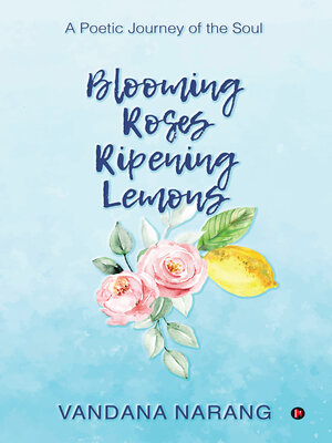 cover image of Blooming Roses; Ripening Lemons